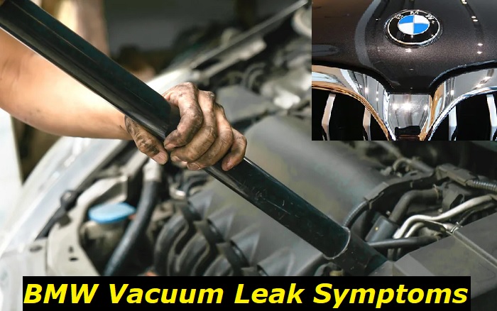 BMW Vacuum Leak Symptoms